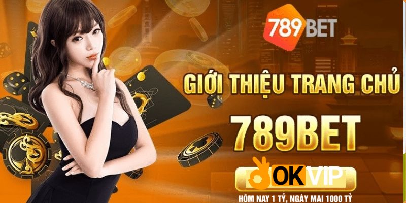 789bet - đối tác uy tín của OKVIP